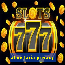 aline faria privacy